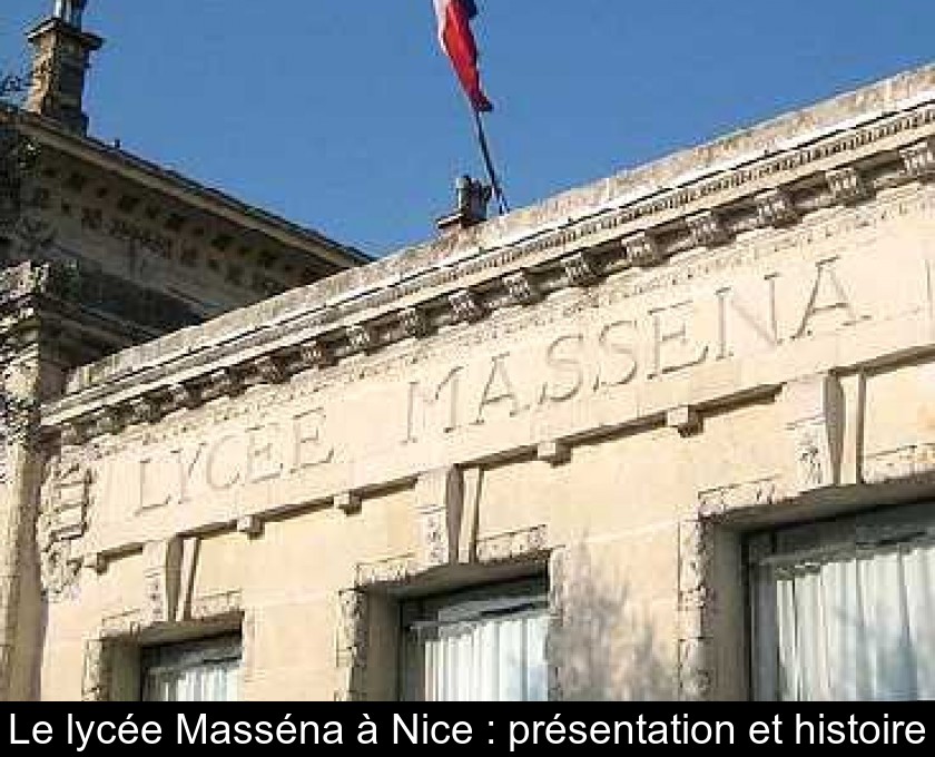 Le lycée Masséna à Nice : présentation et histoire Le lycée Masséna à Nice : présentation et histoire
