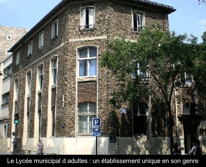Le Lycée municipal d'adultes : un établissement unique en son genre Le Lycée municipal d'adultes : un établissement unique en son genre