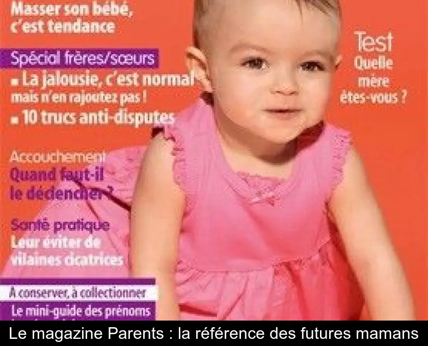 Le magazine Parents : la référence des futures mamans