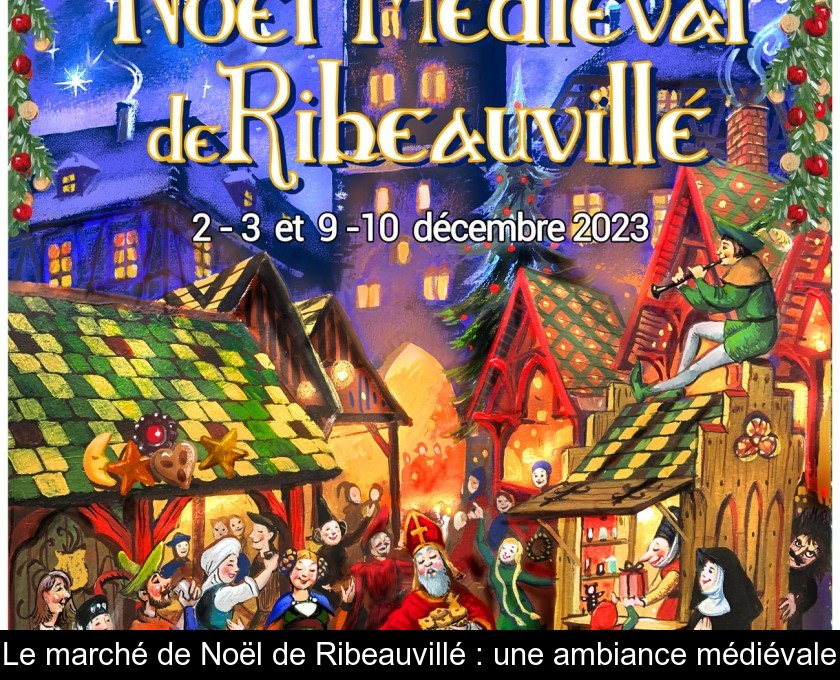 Le marché de Noël de Ribeauvillé : une ambiance médiévale