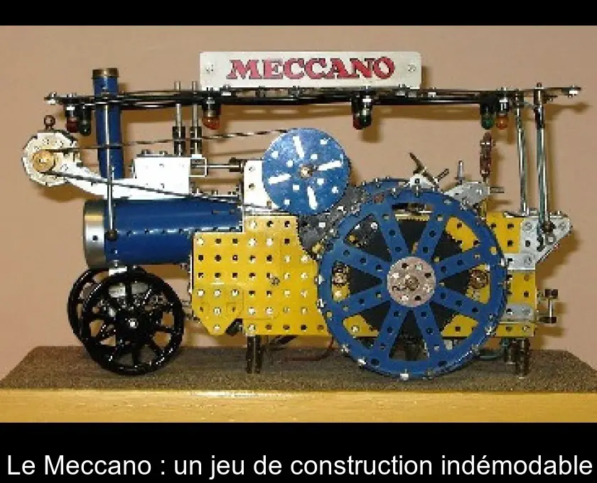 Le Meccano : un jeu de construction indémodable
