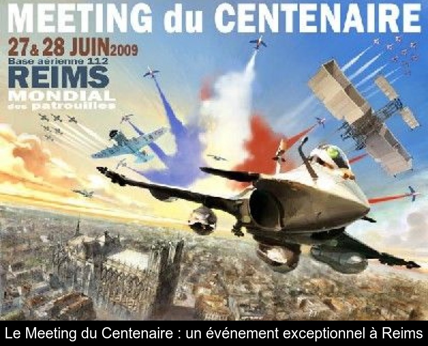 Le Meeting du Centenaire : un événement exceptionnel à Reims Le Meeting du Centenaire : un événement exceptionnel à Reims
