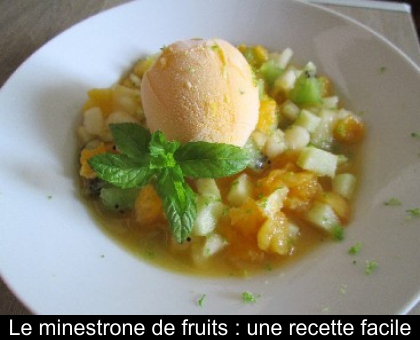 Le minestrone de fruits : une recette facile Le minestrone de fruits : une recette facile