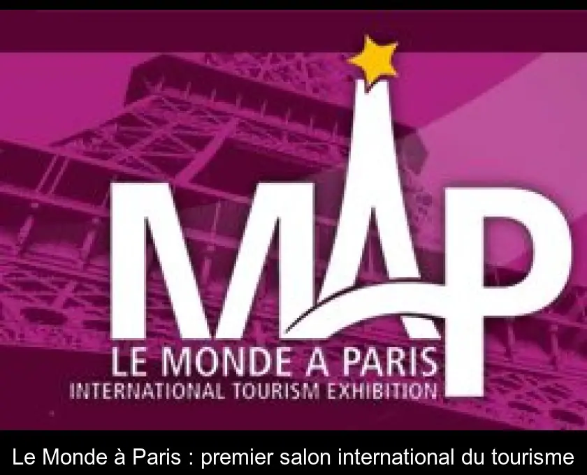 Le Monde à Paris : premier salon international du tourisme