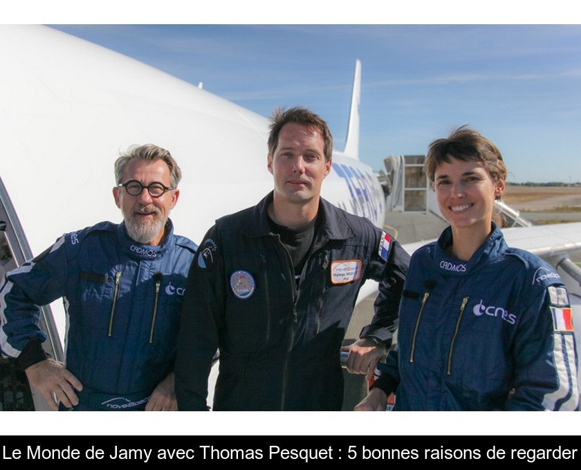Le Monde de Jamy avec Thomas Pesquet : 5 bonnes raisons de regarder Le Monde de Jamy avec Thomas Pesquet : 5 bonnes raisons de regarder