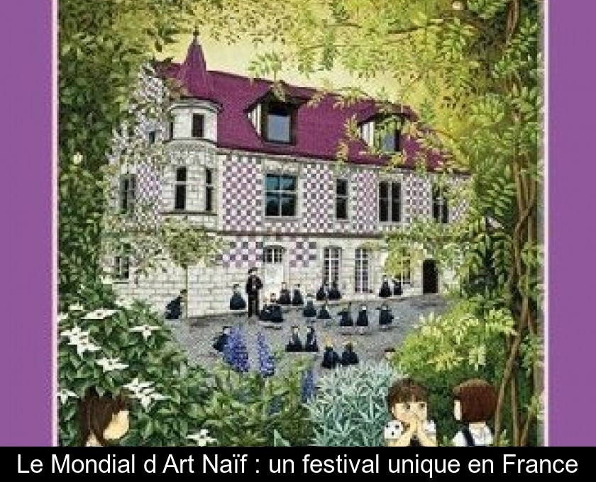 Le Mondial d'Art Naïf : un festival unique en France