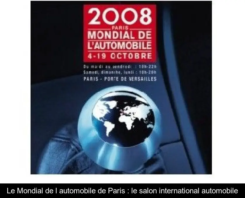 Le Mondial de l'automobile de Paris : le salon international automobile