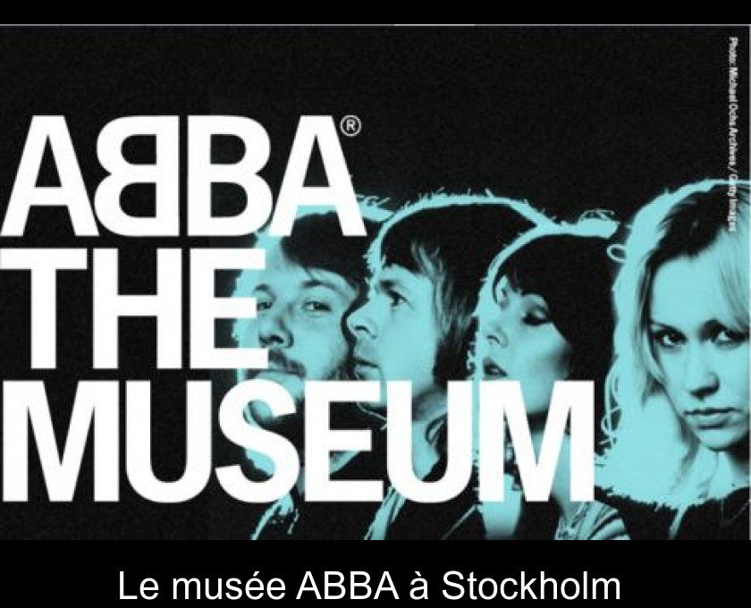 Le musée ABBA à Stockholm Le musée ABBA à Stockholm