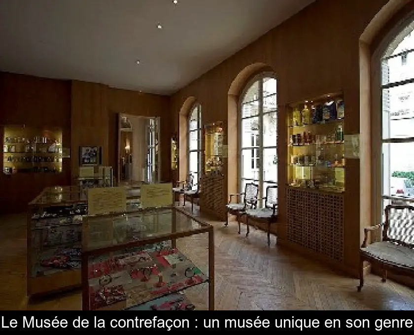 Le Musée de la contrefaçon : un musée unique en son genre