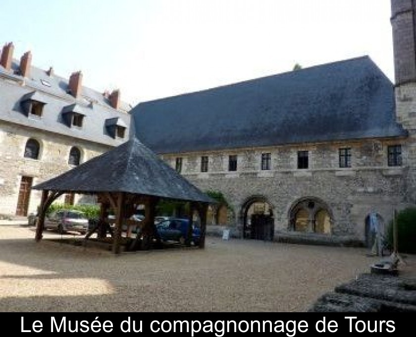 Le Musée du compagnonnage de Tours Le Musée du compagnonnage de Tours
