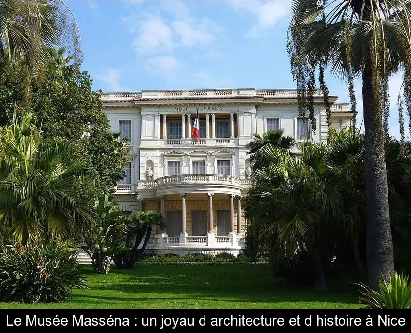 Le Musée Masséna : un joyau d'architecture et d'histoire à Nice