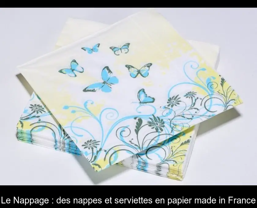 Le Nappage : des nappes et serviettes en papier made in France