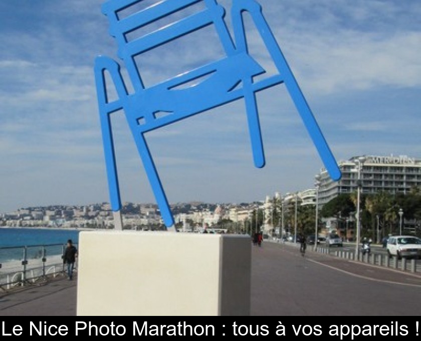Le Nice Photo Marathon : tous à vos appareils ! Le Nice Photo Marathon : tous à vos appareils !