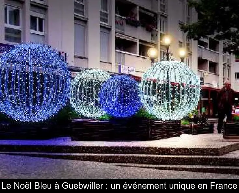 Le Noël Bleu à Guebwiller : un événement unique en France