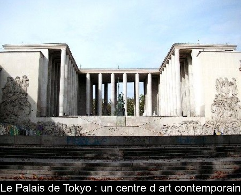 Le Palais de Tokyo : un centre d'art contemporain