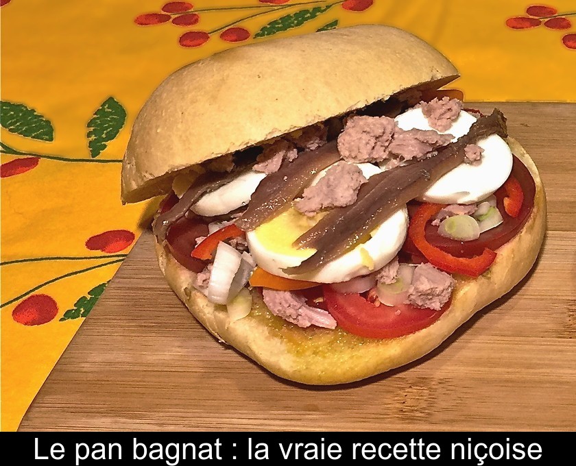 Le pan bagnat : la vraie recette niçoise Le pan bagnat : la vraie recette niçoise