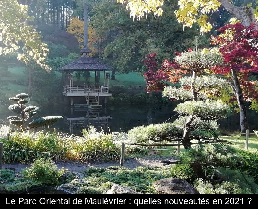 Le Parc Oriental de Maulévrier : quelles nouveautés en 2021 ?