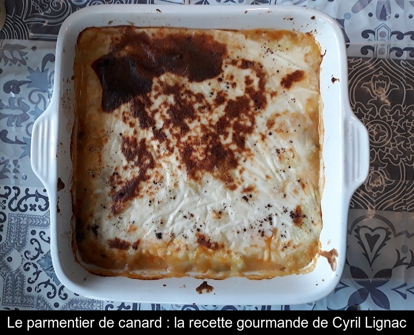 Le parmentier de canard : la recette gourmande de Cyril Lignac Le parmentier de canard : la recette gourmande de Cyril Lignac