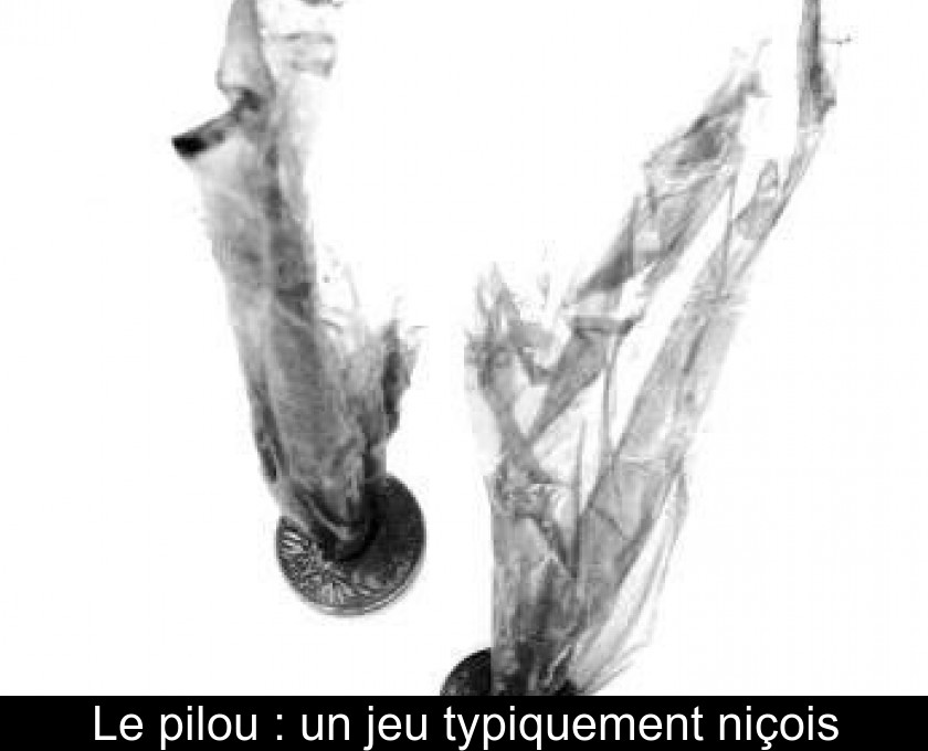 Le pilou : un jeu typiquement niçois Le pilou : un jeu typiquement niçois