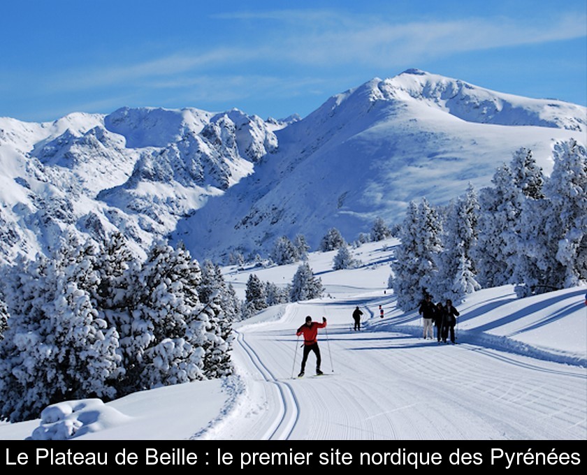 Le Plateau de Beille : le premier site nordique des Pyrénées Le Plateau de Beille : le premier site nordique des Pyrénées