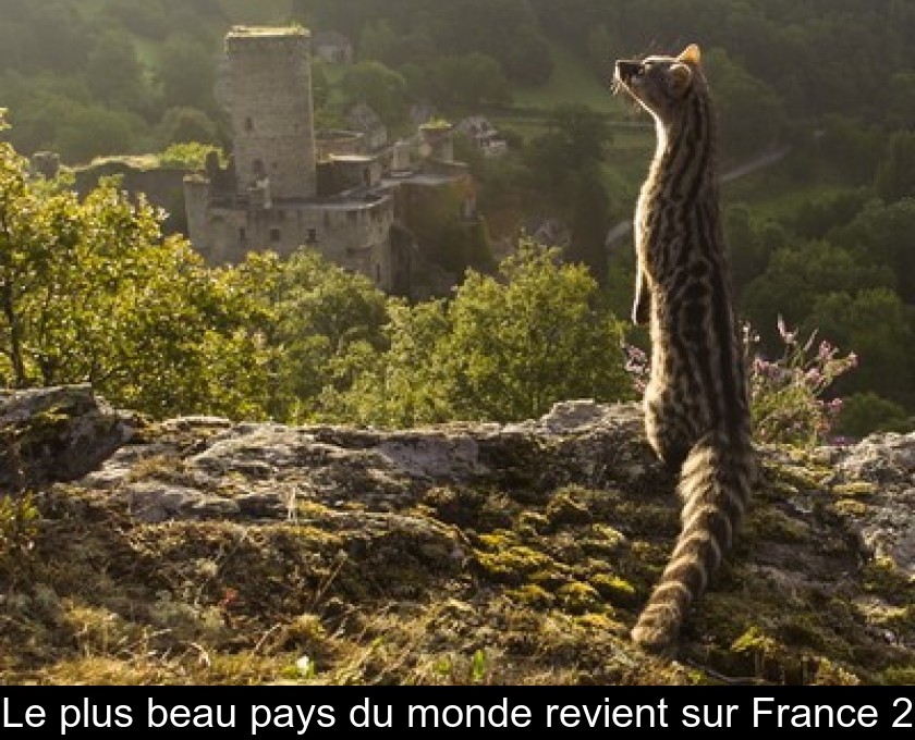 Le plus beau pays du monde revient sur France 2 Le plus beau pays du monde revient sur France 2