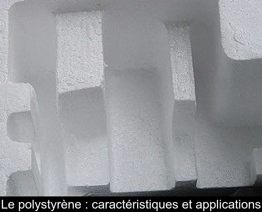 Le polystyrène : caractéristiques et applications