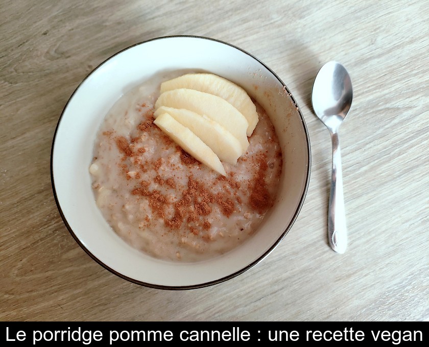 Le porridge pomme cannelle : une recette vegan