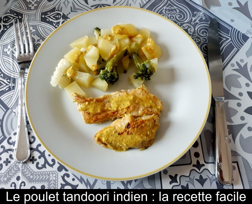 Le poulet tandoori indien : la recette facile Le poulet tandoori indien : la recette facile