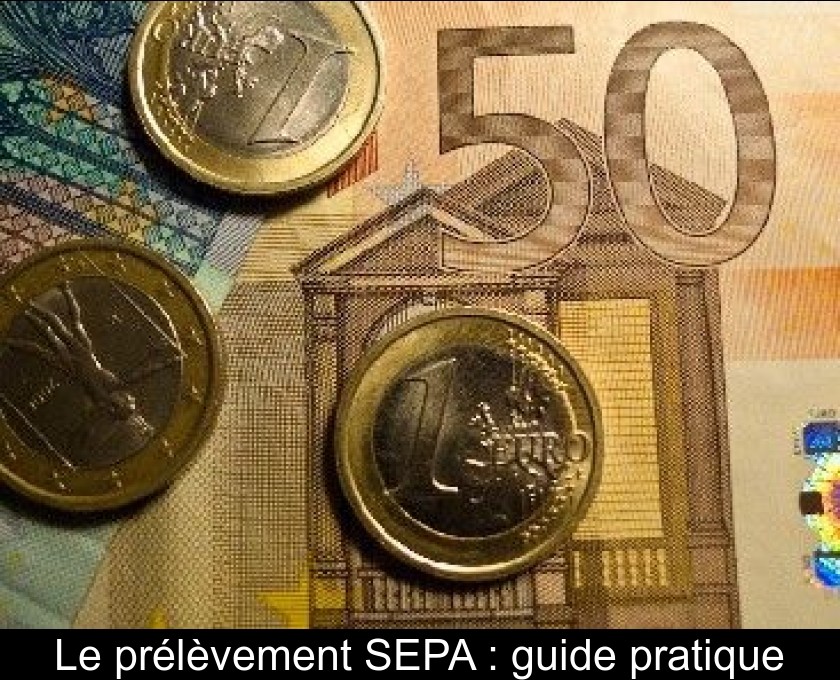 Le prélèvement SEPA : guide pratique