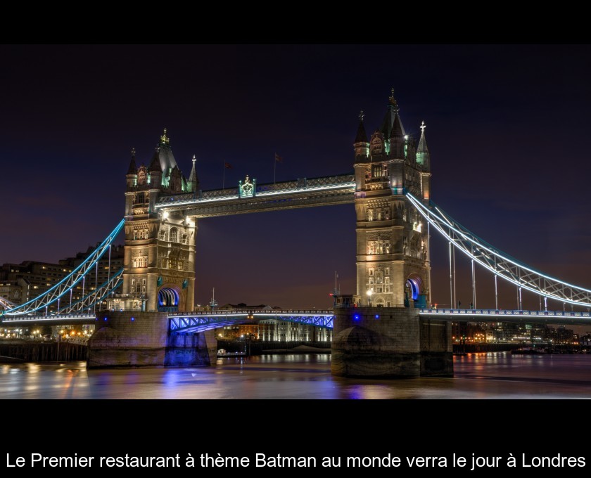 Le Premier restaurant à thème Batman au monde verra le jour à Londres Le Premier restaurant à thème Batman au monde verra le jour à Londres