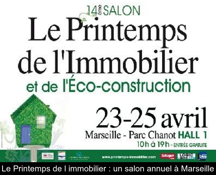 Le Printemps de l'immobilier : un salon annuel à Marseille