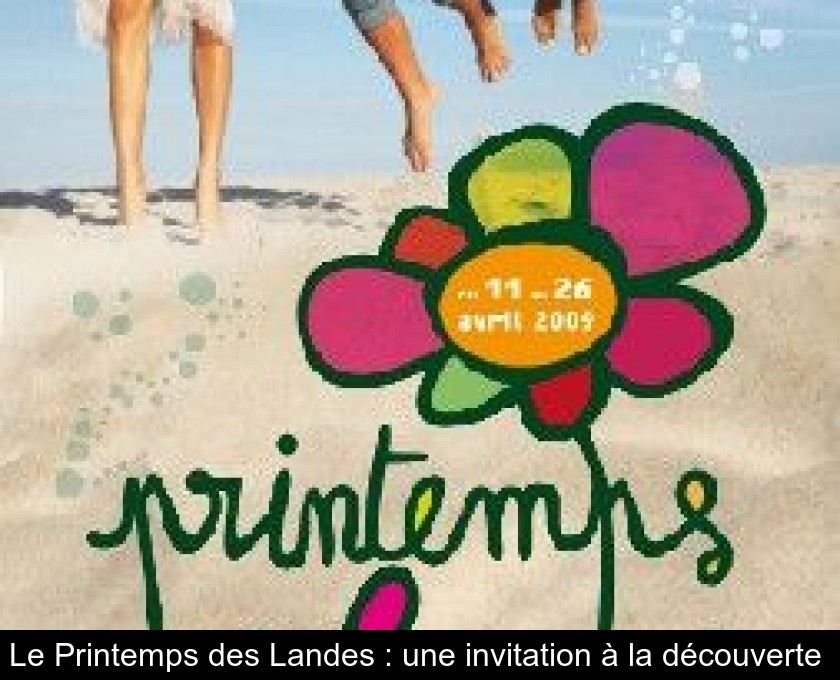 Le Printemps des Landes : une invitation à la découverte Le Printemps des Landes : une invitation à la découverte