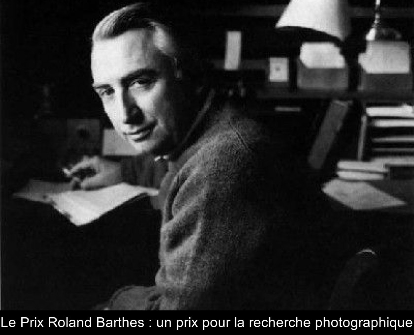 Le Prix Roland Barthes : un prix pour la recherche photographique Le Prix Roland Barthes : un prix pour la recherche photographique