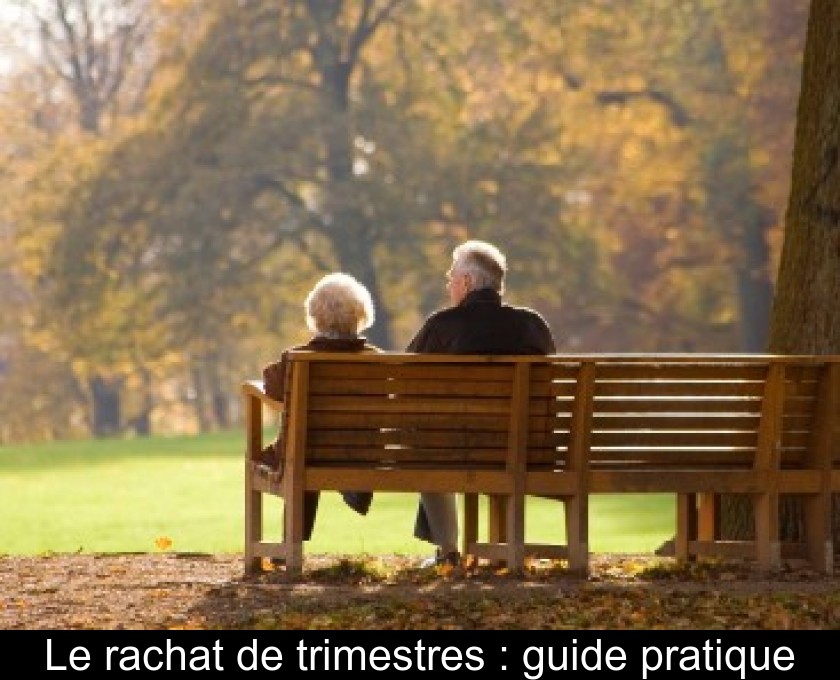 Le rachat de trimestres : guide pratique