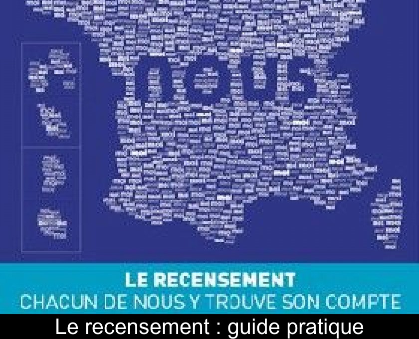Le recensement : guide pratique Le recensement : guide pratique