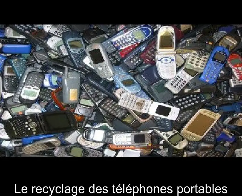Le recyclage des téléphones portables
