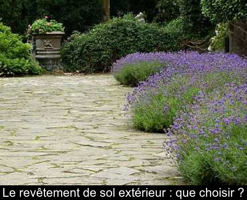 Le revêtement de sol extérieur : que choisir ? Le revêtement de sol extérieur : que choisir ?