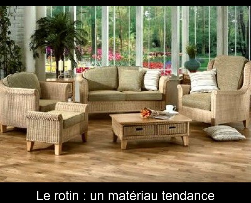 Le rotin : un matériau tendance Le rotin : un matériau tendance
