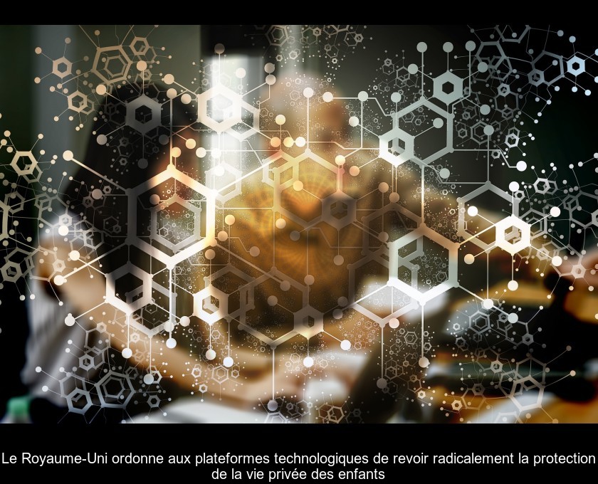 Le Royaume-Uni ordonne aux plateformes technologiques de revoir radicalement la protection de la vie privée des enfants Le Royaume-Uni ordonne aux plateformes technologiques de revoir radicalement la protection de la vie privée des enfants