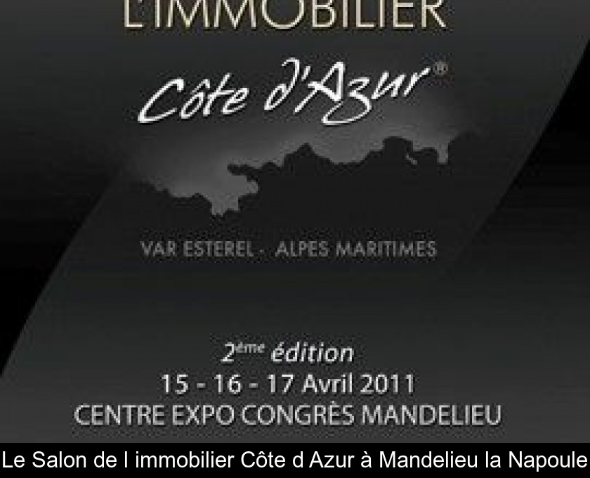 Le Salon de l'immobilier Côte d'Azur à Mandelieu la Napoule