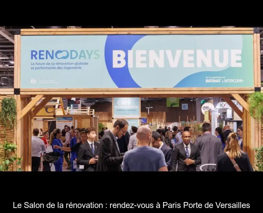 Le Salon de la rénovation : rendez-vous à Paris Porte de Versailles