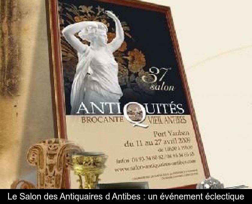 Le Salon des Antiquaires d'Antibes : un événement éclectique Le Salon des Antiquaires d'Antibes : un événement éclectique