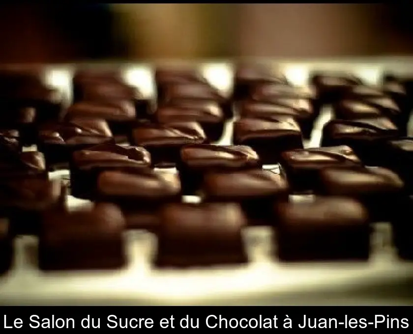 Le Salon du Sucre et du Chocolat à Juan-les-Pins