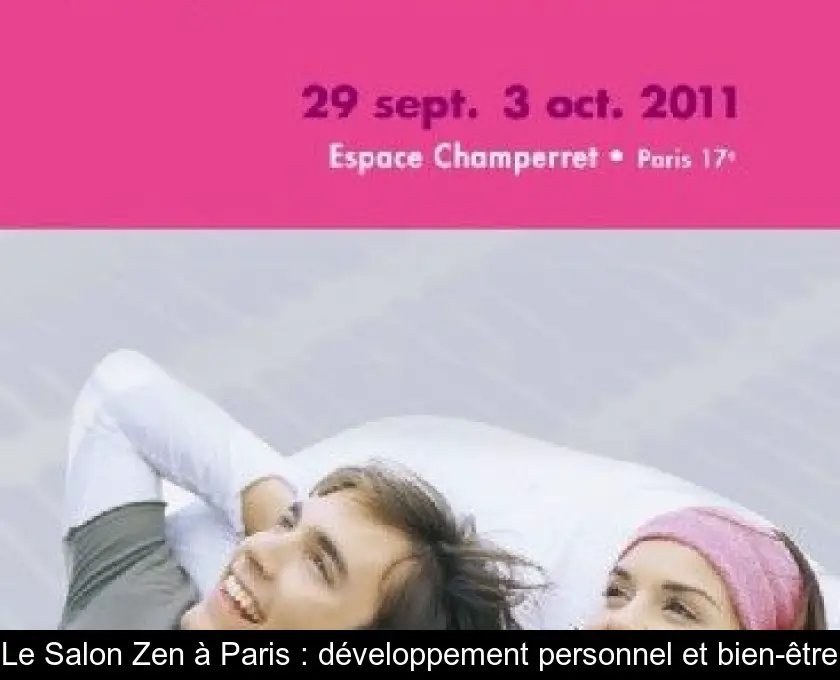 Le Salon Zen à Paris : développement personnel et bien-être
