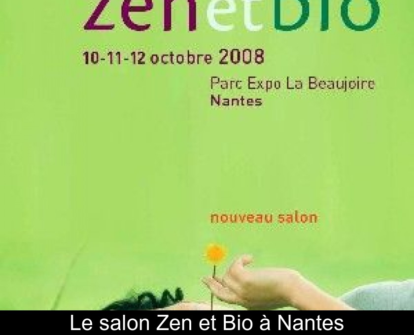 Le salon Zen et Bio à Nantes Le salon Zen et Bio à Nantes