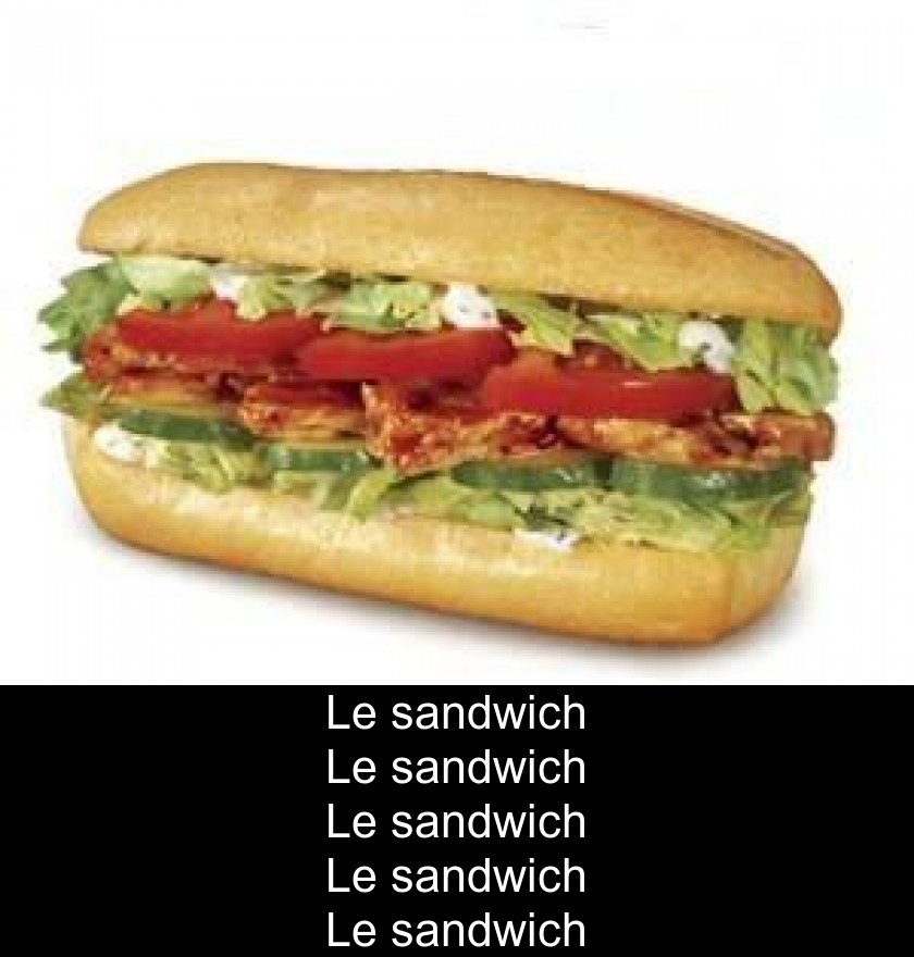 Le sandwich Le sandwich