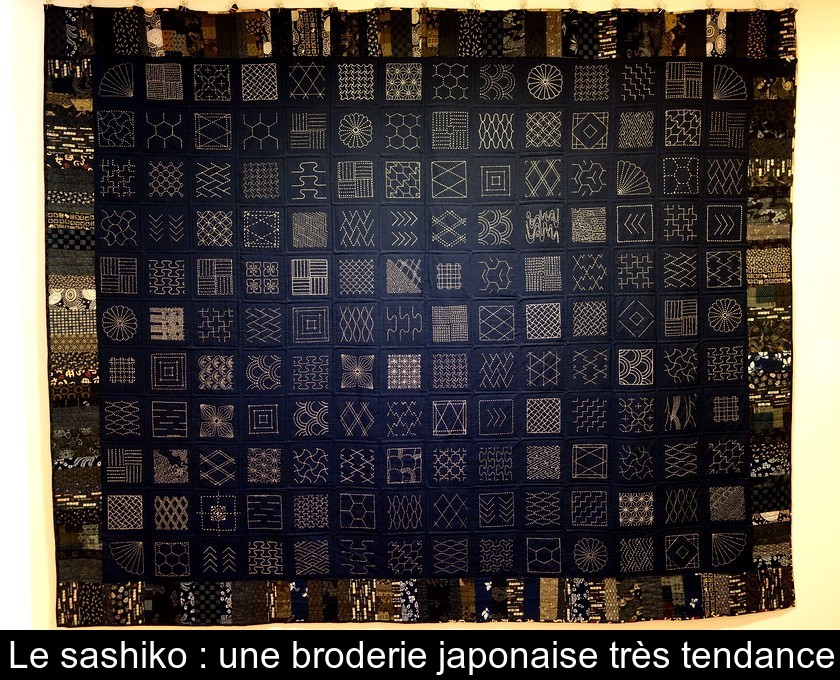 Le sashiko : une broderie japonaise très tendance Le sashiko : une broderie japonaise très tendance