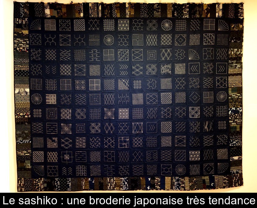 Le sashiko : une broderie japonaise très tendance