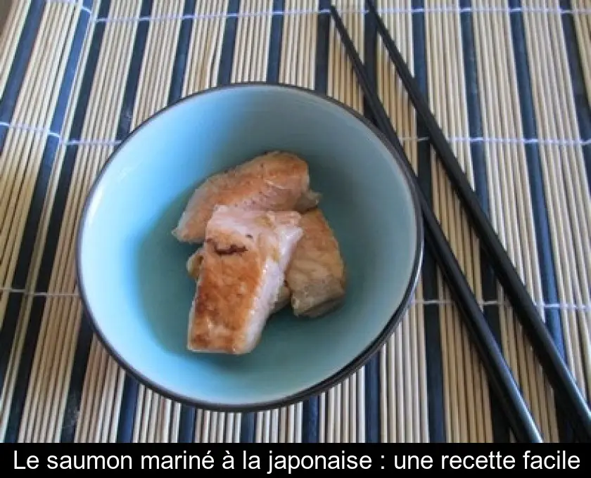 Le saumon mariné à la japonaise : une recette facile
