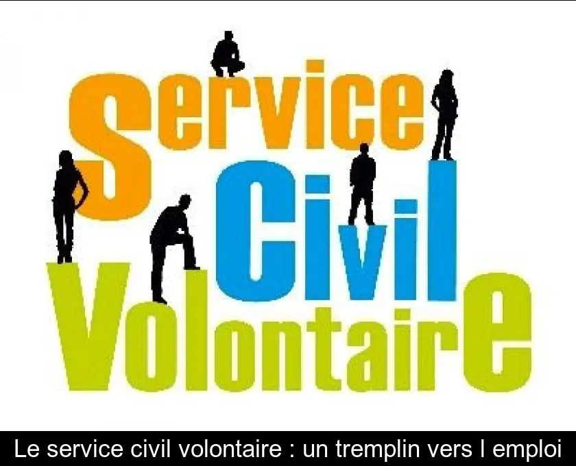 Le service civil volontaire : un tremplin vers l'emploi